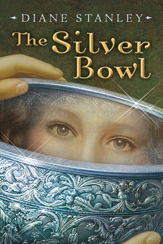 The Silver Bowl - Diane Stanley - ebook