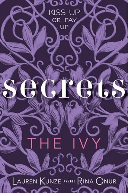 The Ivy: Secrets - Lauren Kunze,Rina Onur - ebook