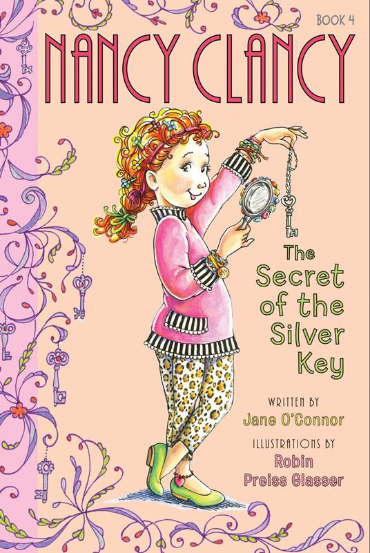 Fancy Nancy: Nancy Clancy, Secret of the Silver Key - Jane O'Connor,Robin Preiss Glasser - ebook