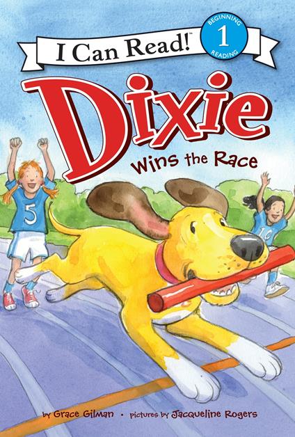 Dixie Wins the Race - Grace Gilman,Jacqueline Rogers - ebook