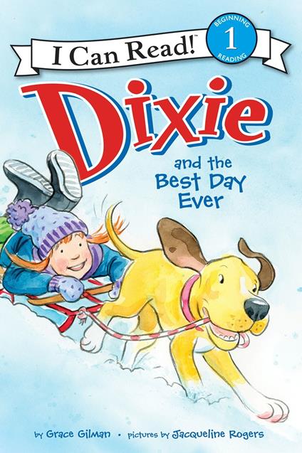 Dixie and the Best Day Ever - Grace Gilman,Jacqueline Rogers - ebook