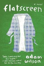 Flatscreen: A Novel