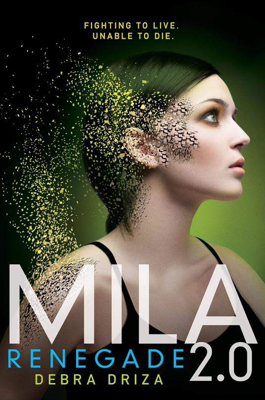 MILA 2.0: Renegade - Debra Driza - ebook