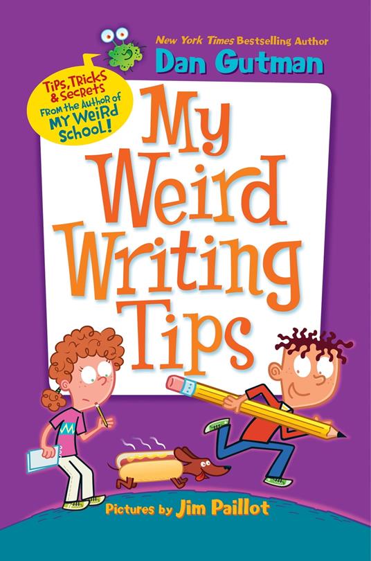 My Weird Writing Tips - Dan Gutman,Jim Paillot - ebook