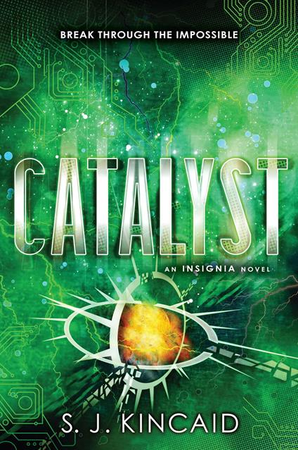 Catalyst - S. J. Kincaid - ebook