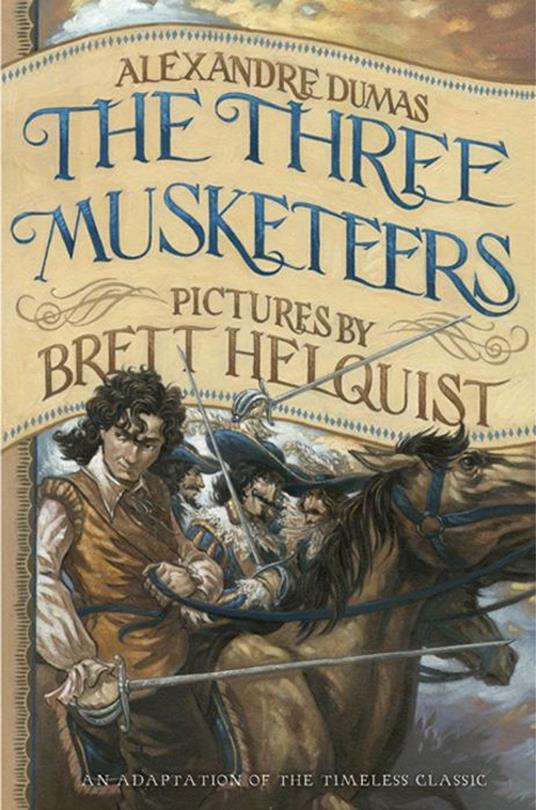 The Three Musketeers: Illustrated Young Readers' Edition - Alexandre Dumas,Brett Helquist - ebook