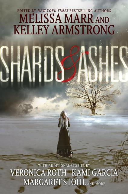 Shards and Ashes - Kelley Armstrong,Rachel Caine,Kami Garcia,Nancy Holder - ebook