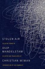 Stolen Air: Selected Poems of Osip Mandelstam