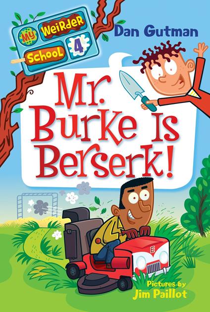 My Weirder School #4: Mr. Burke Is Berserk! - Dan Gutman,Jim Paillot - ebook