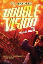 Double Vision: The Alias Men