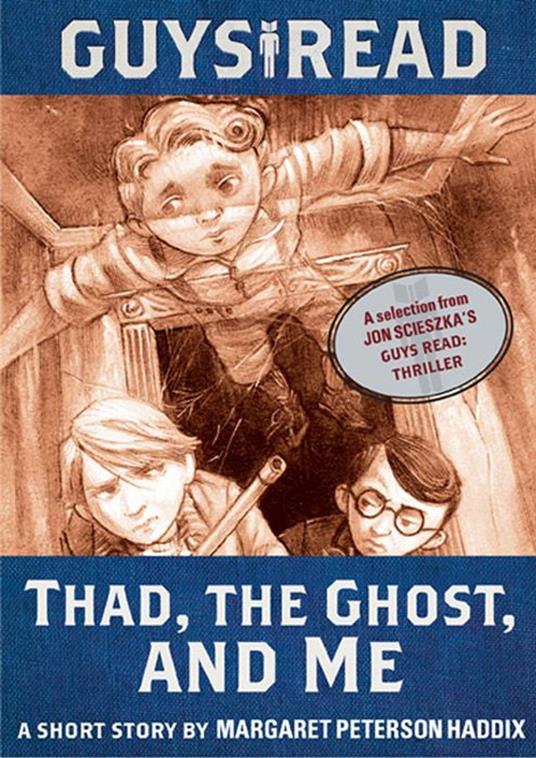 Guys Read: Thad, the Ghost, and Me - Margaret Peterson Haddix - ebook