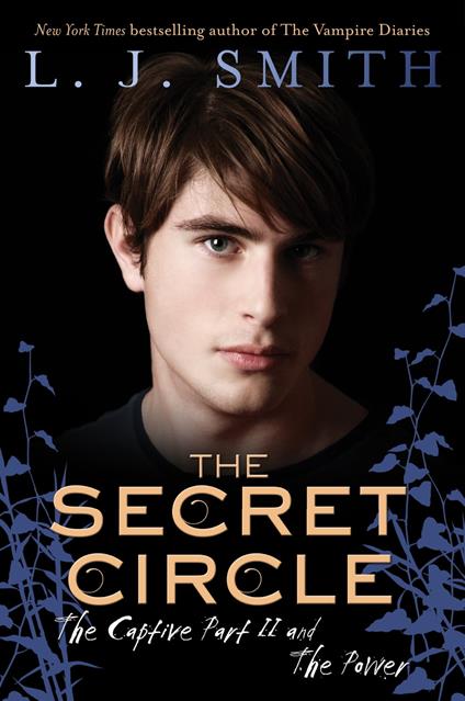 The Secret Circle: The Captive Part II and The Power - L J Smith - ebook