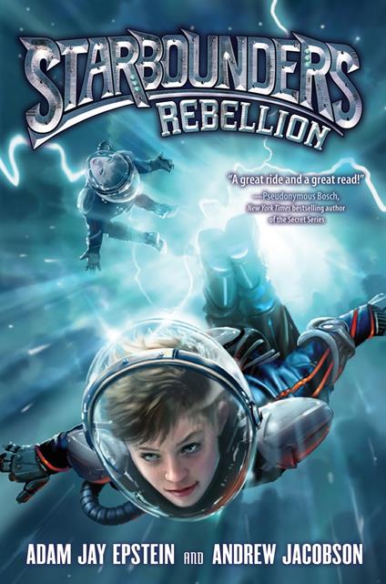 Starbounders #2: Rebellion - Andrew Jacobson,Adam Jay Epstein - ebook