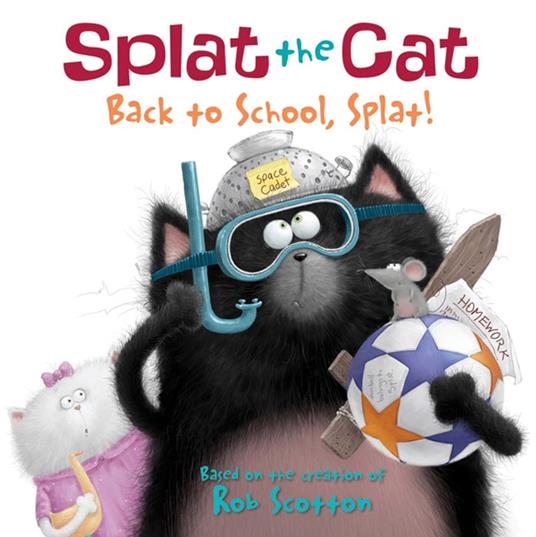 Splat the Cat: Back to School, Splat! - Rob Scotton - ebook