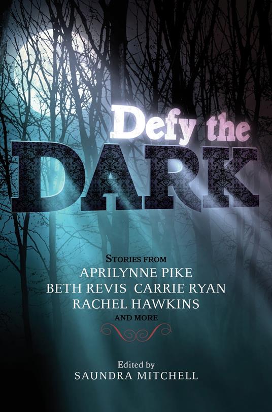 Defy the Dark - Tessa Gratton,Rachel Hawkins,Christine Johnson,Valerie Kemp - ebook