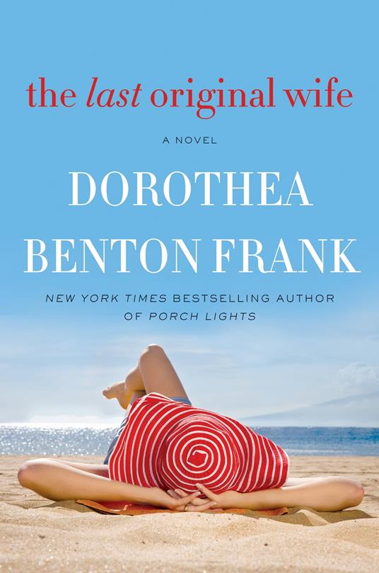 The Last Original Wife - Dorothea Benton Frank - ebook