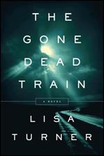 The Gone Dead Train: A Mystery