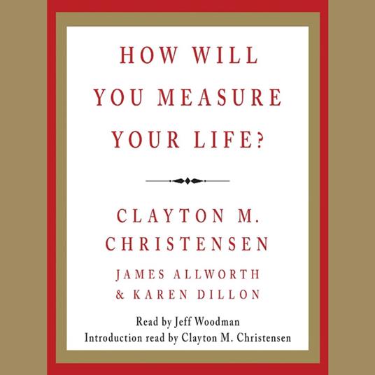 How Will You Measure Your Life?