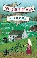 The Colour of Milk - Nell Leyshon - cover