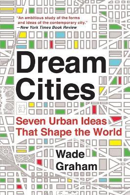 Dream Cities - Wade Graham - cover