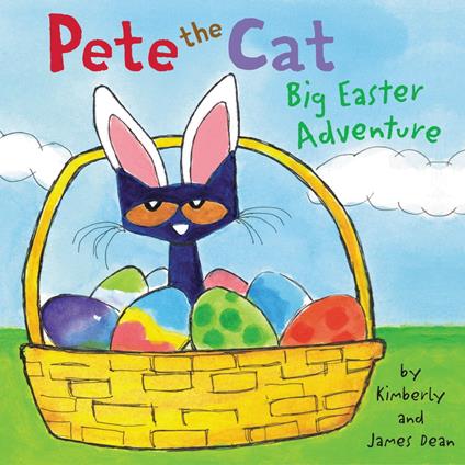 Pete the Cat: Big Easter Adventure - James Dean,Kimberly Dean - ebook
