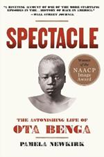 Spectacle: The Astonishing Life Of Ota Benga