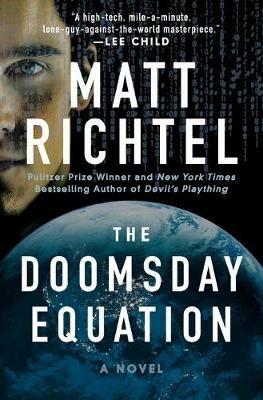The Doomsday Equation: A Novel - Matt Richtel - cover