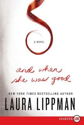 And When She Was Good - Laura Lippman - cover