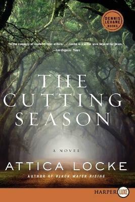 The Cutting Season - Attica Locke - cover