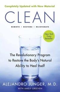 Clean -- Expanded Edition: The Revolutionary Program to Restore the Body's Natural Ability to Heal Itself - Alejandro Junger - cover