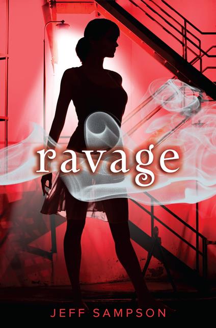 Ravage - Jeff Sampson - ebook
