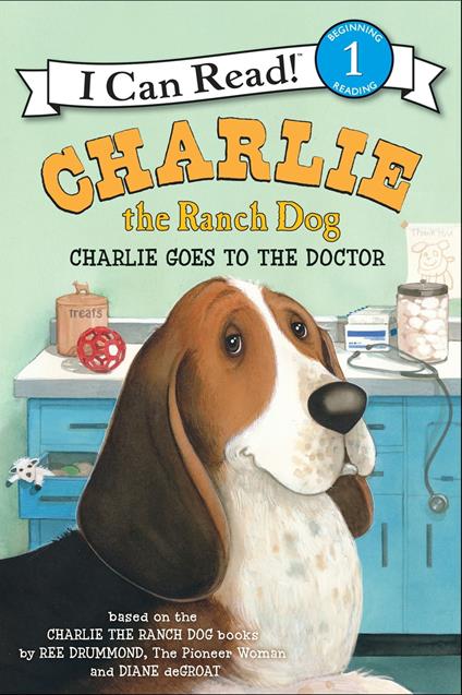 Charlie the Ranch Dog: Charlie Goes to the Doctor - Ree Drummond,Diane De Groat - ebook