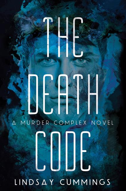 The Murder Complex #2: The Death Code - Lindsay Cummings - ebook