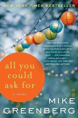 All You Could Ask For: A Novel - Mike Greenberg - cover