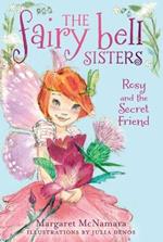 Fairy Bell Sisters #2: Rosy and the Secret Friend, The