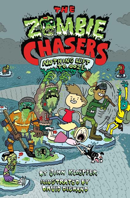 The Zombie Chasers #5: Nothing Left to Ooze - John Kloepfer,David DeGrand - ebook