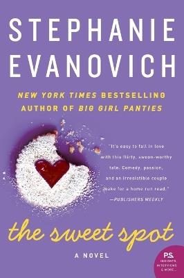 The Sweet Spot: A Novel - Stephanie Evanovich - cover