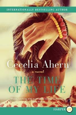The Time of My Life - Cecelia Ahern - cover
