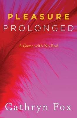 Pleasure Prolonged - Cathryn Fox - cover