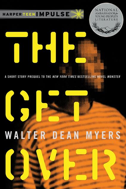 The Get Over - Walter Dean Myers - ebook