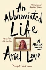 An Abbreviated Life: A Memoir