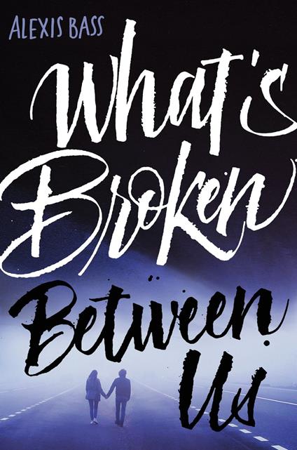 What's Broken Between Us - Alexis Bass - ebook