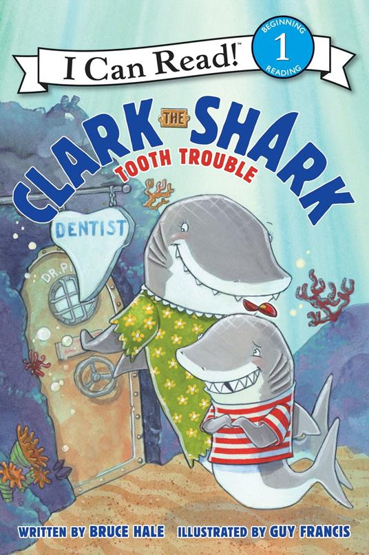 Clark the Shark: Tooth Trouble - Bruce Hale,Guy Francis - ebook