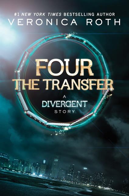 Four: The Transfer - Veronica Roth - ebook