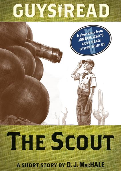Guys Read: The Scout - D. J. MacHale - ebook