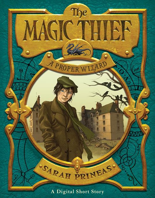 The Magic Thief: A Proper Wizard - Sarah Prineas - ebook