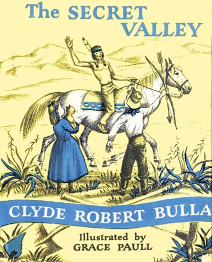 The Secret Valley - Clyde Robert Bulla - ebook