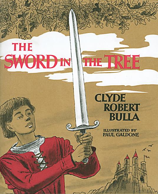 The Sword in the Tree - Clyde Robert Bulla,Bruce Bowles - ebook