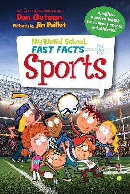 My Weird School Fast Facts: Sports - Dan Gutman - cover