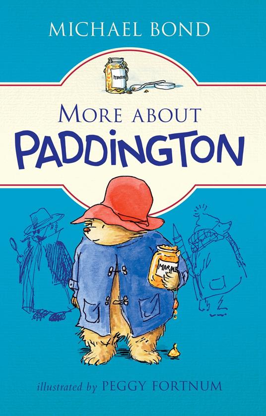 More about Paddington - Michael Bond,Peggy Fortnum - ebook